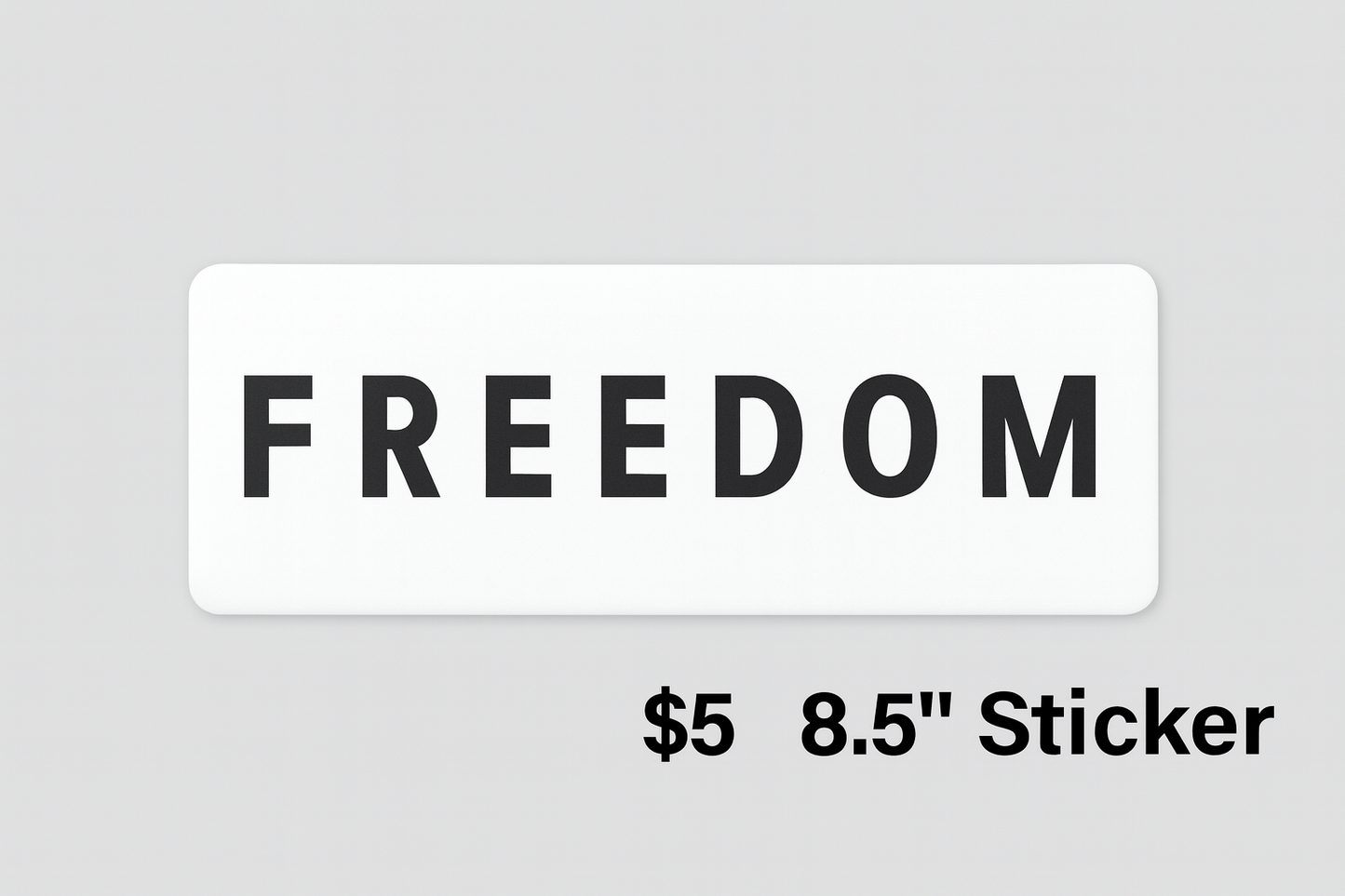 FREEDOM Sticker – 8.5” Premium Vinyl Decal (Black on White)