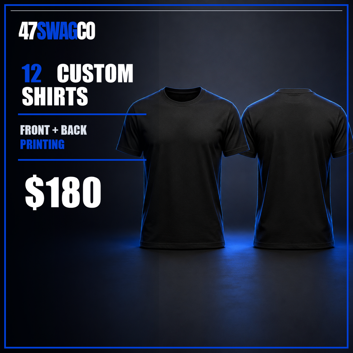 12 Custom Shirts with front and back printing — $180