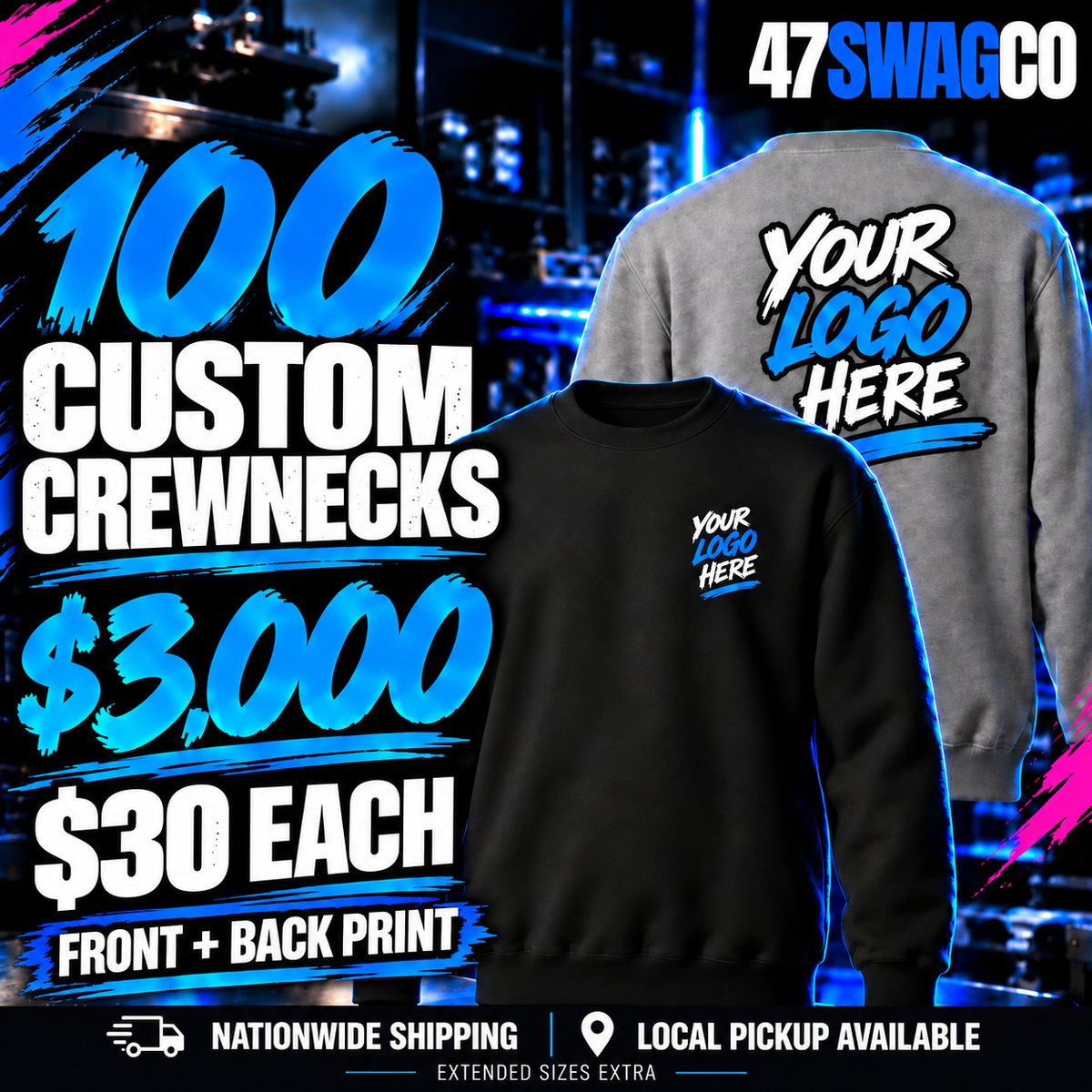 100 custom crewneck sweatshirts for $3,000, $30 each. Front and back print. Extended sizes extra.