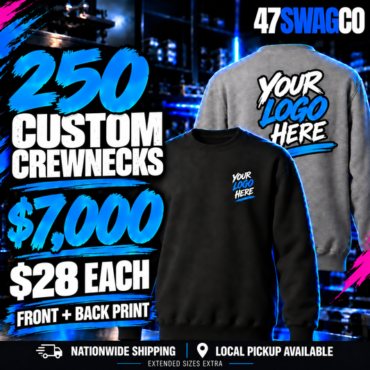 250 custom crewneck sweatshirts for $7,000, $28 each. Front and back print. Extended sizes extra.