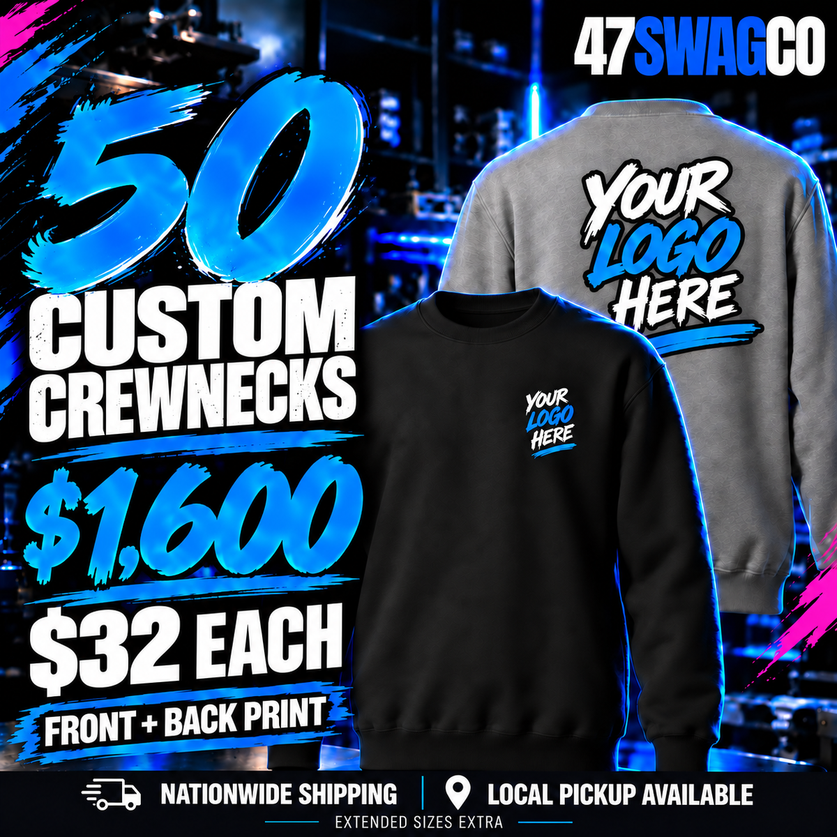 50 custom crewneck sweatshirts for $1,600, $32 each. Front and back print. Extended sizes extra.