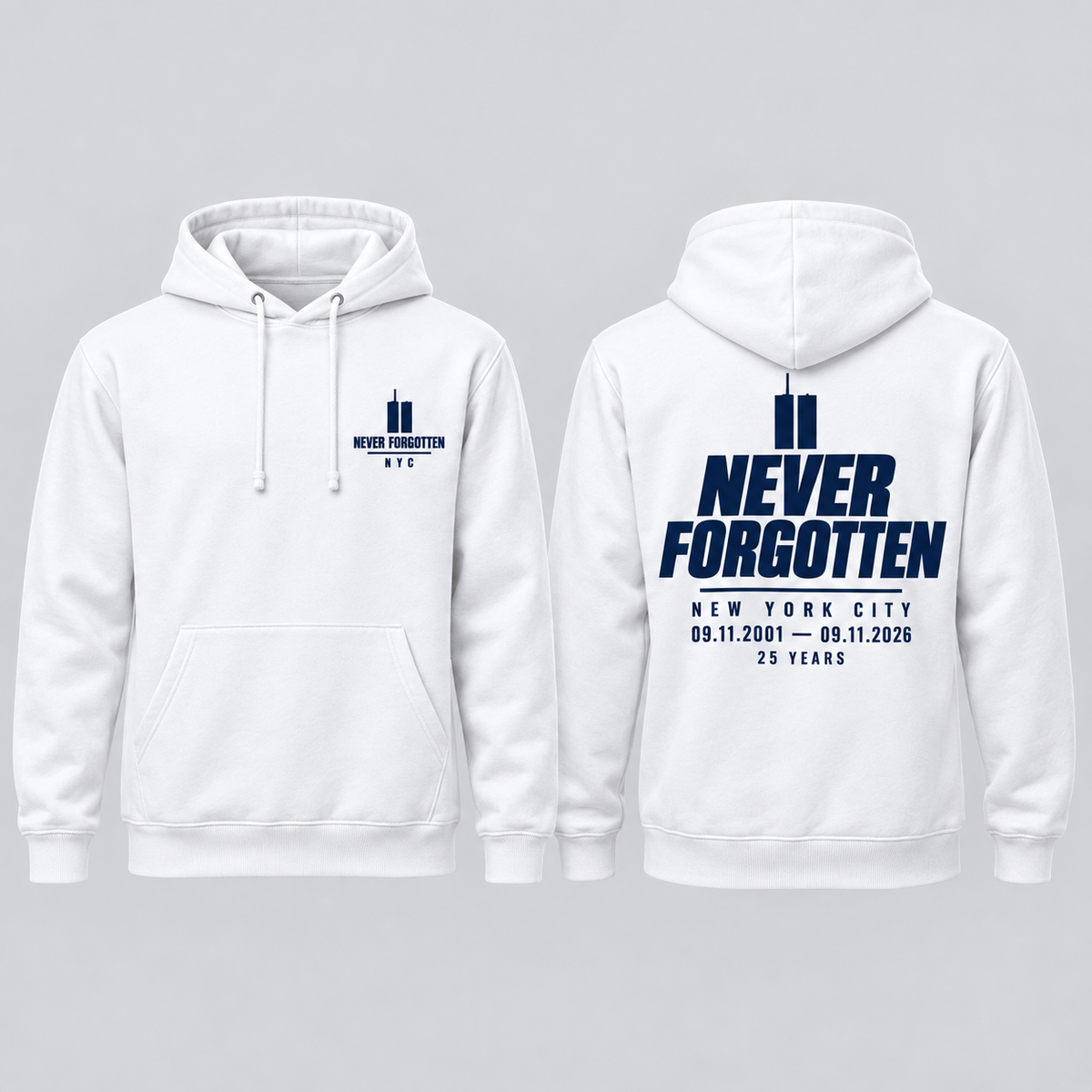 Never Forgotten / NYC memorial Hoodie — white front and back