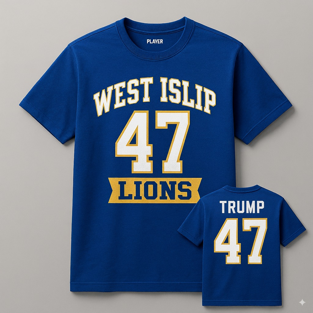 🚨 Exclusive! 🚨 West Islip Lions & Trump 47 Royal Blue Fan Tee - Make a Statement!