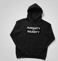 Thumbnail for HUMANITY VS INSANITY Black Hoodie