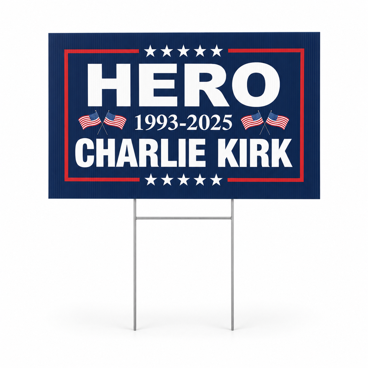 Charlie Kirk Hero Yard Signs — studio product view