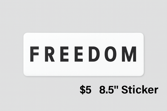 FREEDOM Sticker – 8.5” Premium Vinyl Decal (Black on White)