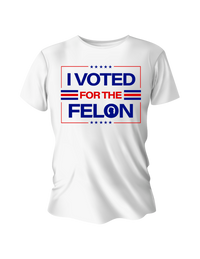 Thumbnail for Voted for the Felon White T-Shirt