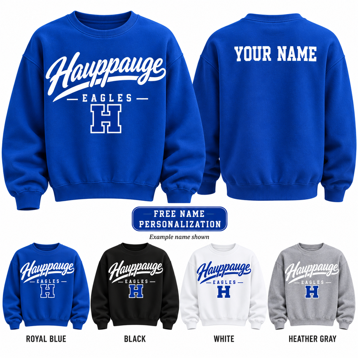 Hauppauge Eagles Youth Signature Script Crewneck Sweatshirt, Royal Blue, Black, White, Heather Gray, front design and YOUR NAME example
