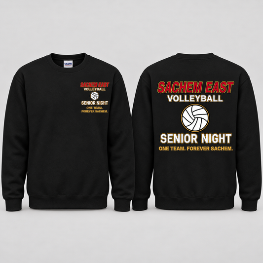 Sachem East Girls Volleyball One Team. Forever Sachem. Senior Night crewneck sweatshirt in Black; front left-chest print and full back print shown side by side.