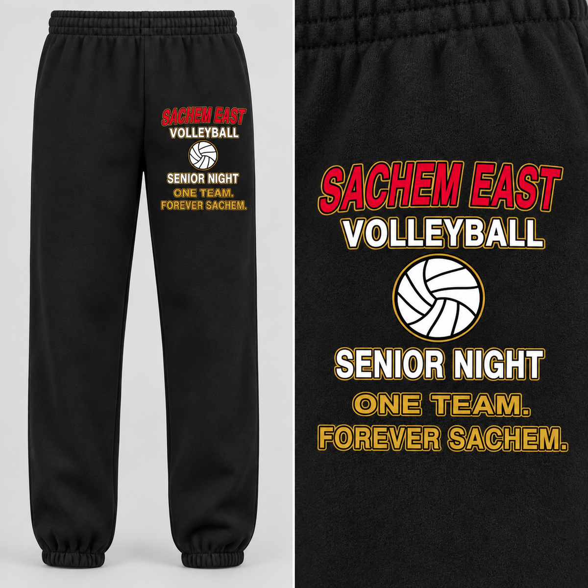 Sachem East Girls Volleyball One Team. Forever Sachem. Senior Night sweatpants in Black; full front view with left upper-thigh print and matching artwork close-up.