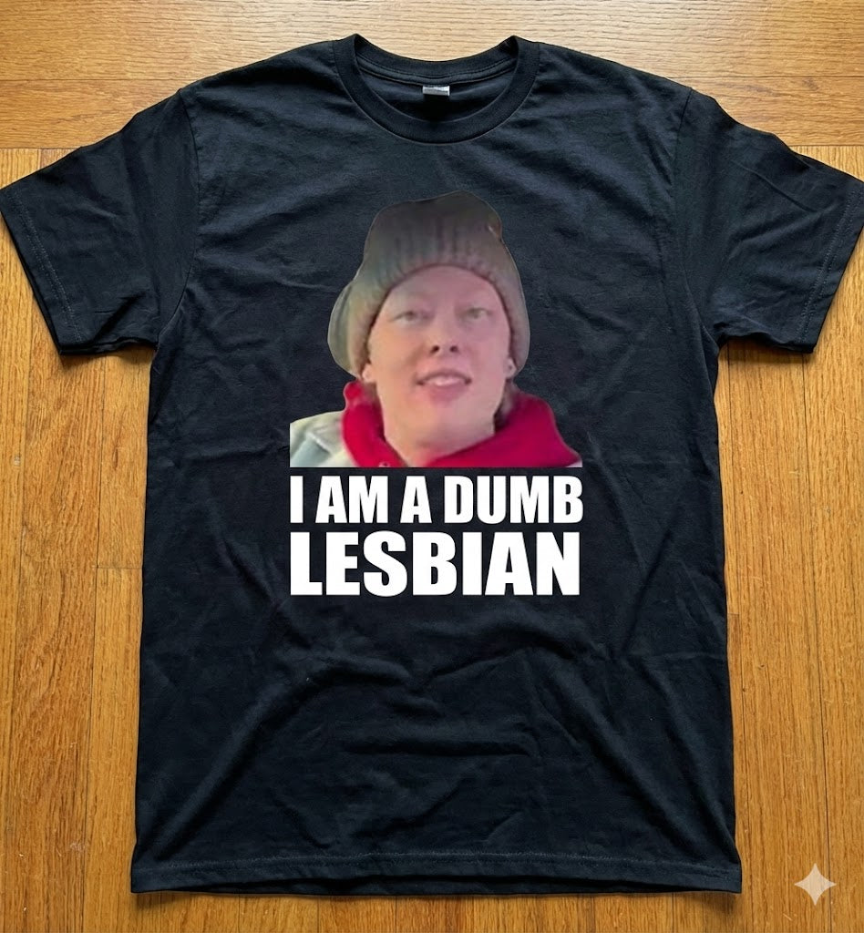 I Am A Dumb Lesbian" Graphic Tee - Black