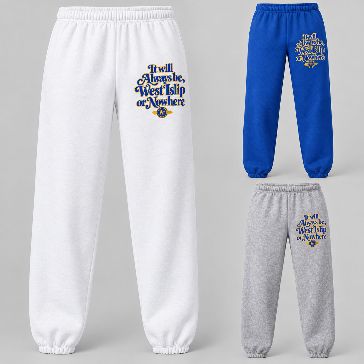 West Islip or Nowhere Always Script Adult Sweatpants; Royal, White, Sport Grey; product comparison views