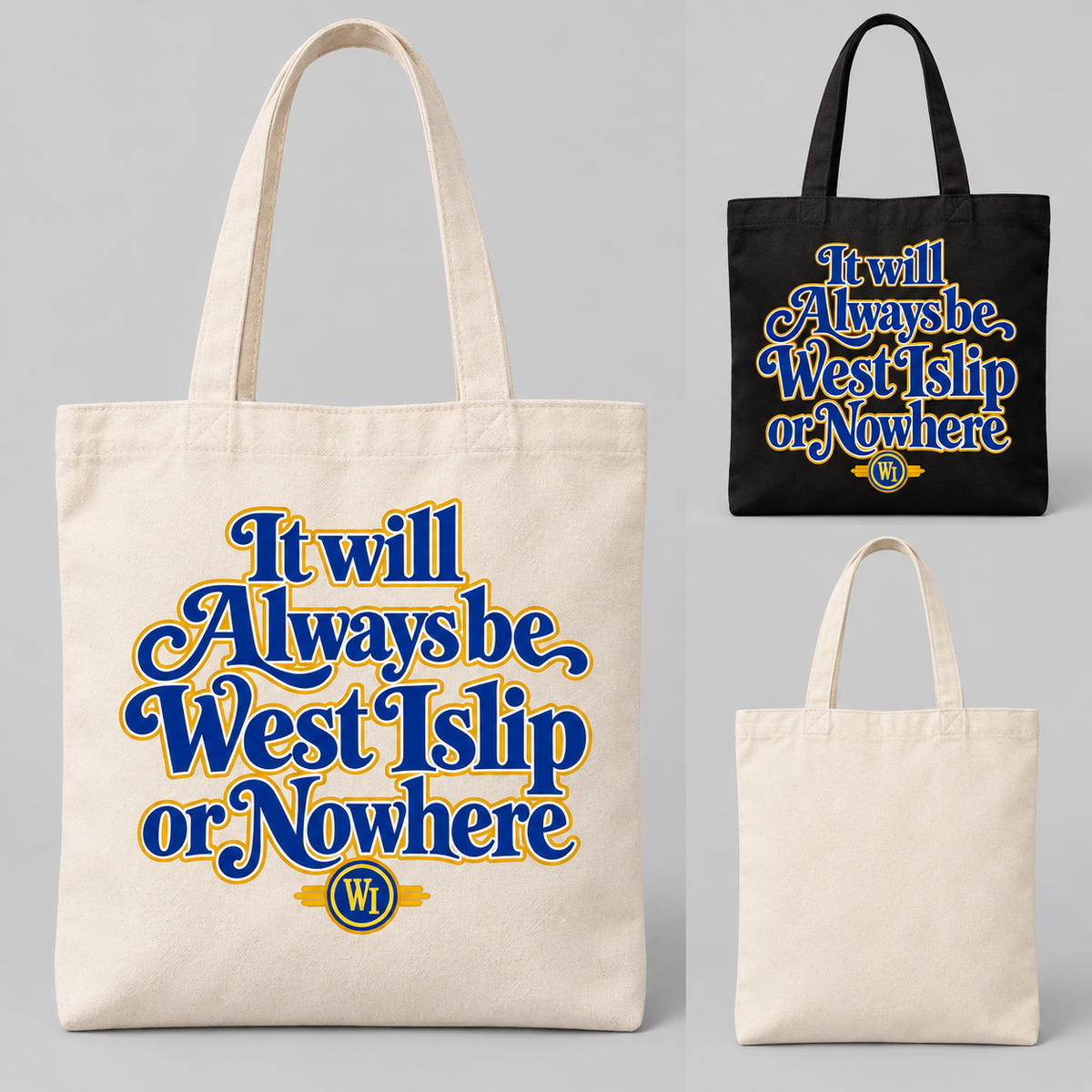 West Islip or Nowhere Always Script Everyday Canvas Tote Bag; Natural, Black; product comparison views