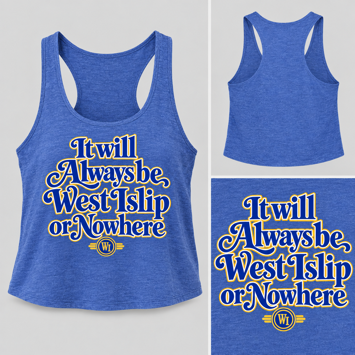 West Islip or Nowhere Always Script Women's Cropped Racerback Tank; Heather True Royal; product comparison views