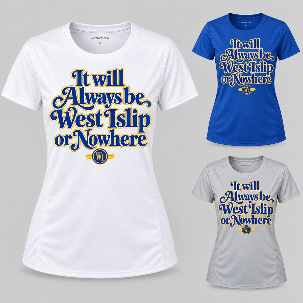 West Islip or Nowhere Always Script Women's Performance Tee; Silver, True Royal, White; product comparison views